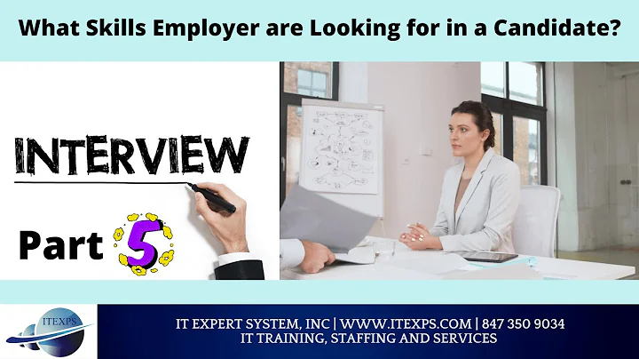 Interview Preparation Part 5 | What Skills Employers are Looking for in a Candidate | IT Experts