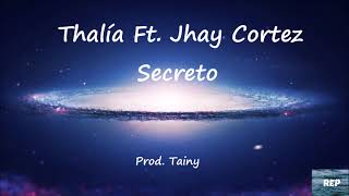 Thalía Ft. Jhay Cortez - Secreto