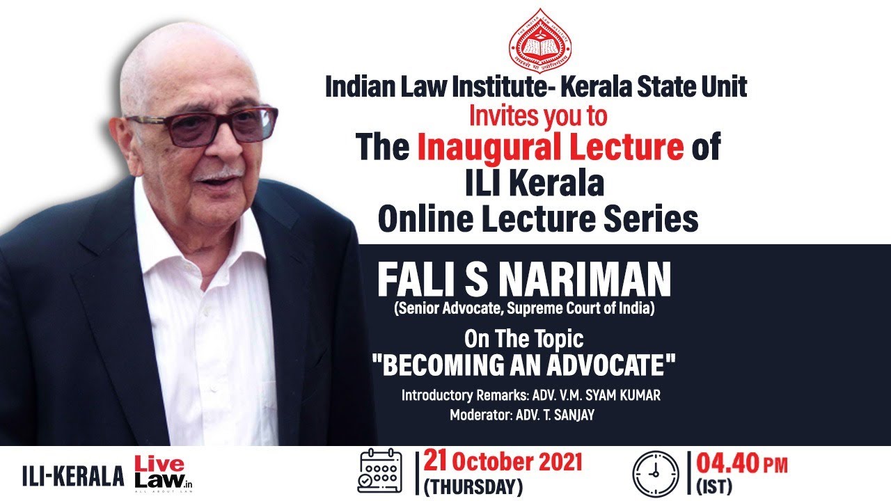 Fali Nariman's Lecture On "Becoming A Lawyer"- ILI Inaugural Lecture 2021