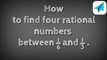 How to find four rational numbers between 1/6 and 1/3.shsirclasses.
