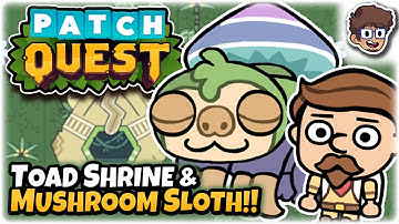 Toad Shrine & Mushroom Sloth!! | Bullet Hell Monster Taming Roguelite | Patch Quest 1.0