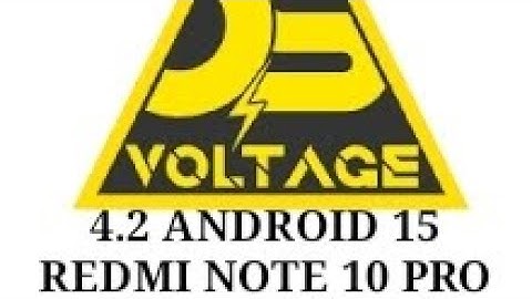 VoltageOS 4.2  | ANDROID 15 |  REDMI NOTE 10 PRO.