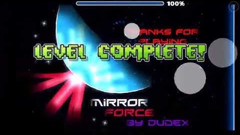 Geometry Dash [2.0] Mirror Force (Demon) by Dudex (3 Coins)