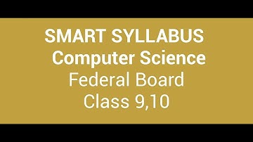 SMART SYLLABUS Computer Science Class 9,10 I FBISE I SSC I Matric I Federal Board I Mahwish Teaches
