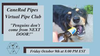 CaneRod Pipes Virtual Pipe Club