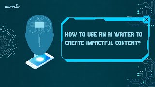 How to Use An AI Writer to Create Impactful Content