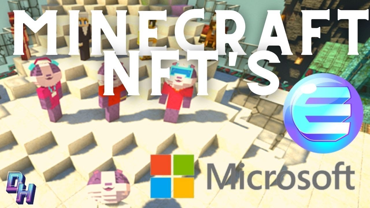 Enjin Coin, Microsoft & Minecraft. Catalyst for NFT Adoption