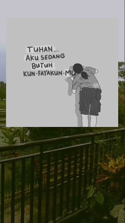 Story wa Tuhan...Aku butuh KunFayaKun.
