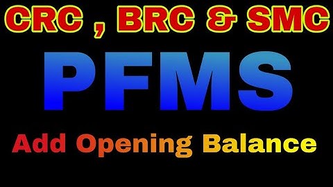 HOW to add opening balance in PFMS  - 2021