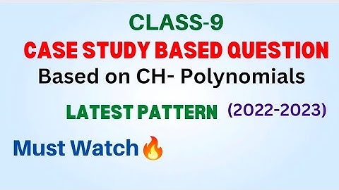 Case Study Based Question based on CH-2 Polynomials | Class-9 | Must Watch 🔥