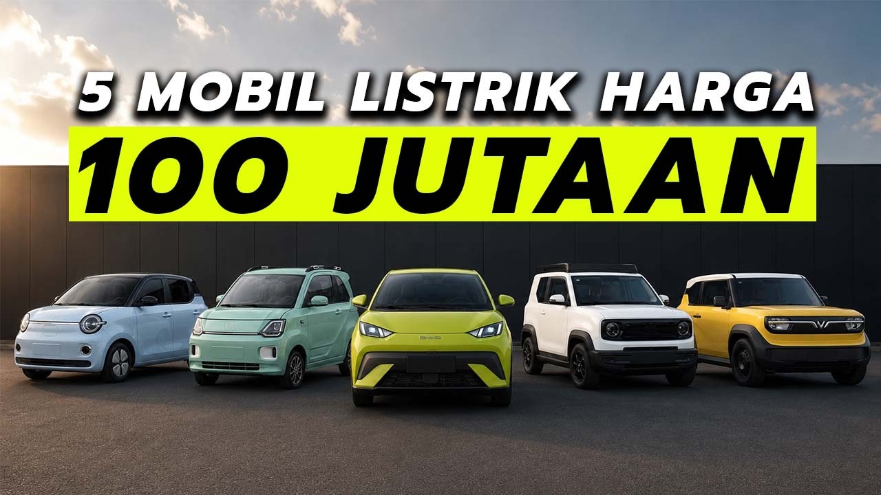 5 Mobil Listrik Harga 100 Jutaan Terbaik 2026, Murah Ta… — Transcript