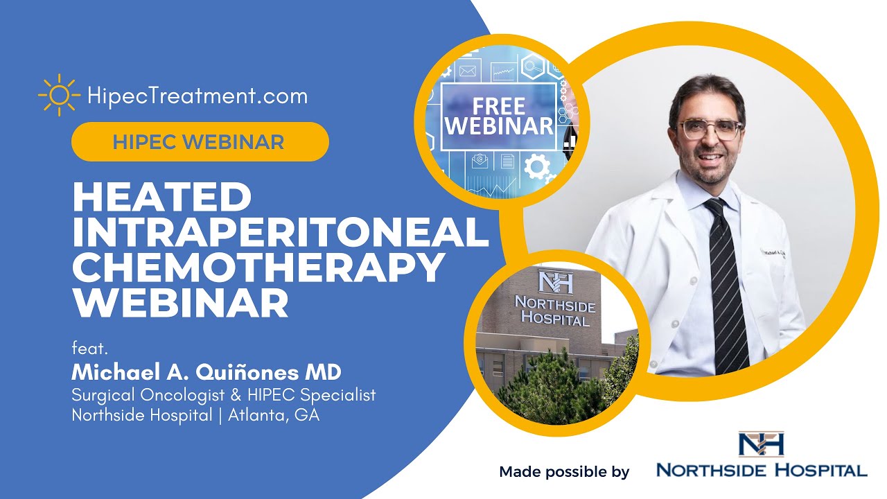 Heated Intraperitoneal Chemotherapy | Dr. Michael A. Quinones Webinar | HipecTreatment.com
