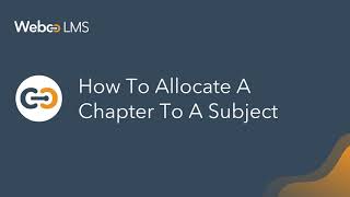 9  How to allocate a chapter to a subject - WebcoLMS