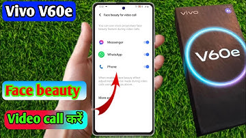 vivo v60e face beauty video call setting | vivo v60e video call setting 