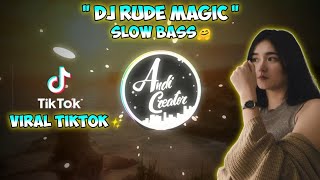 Download lagu DJ  RUDE MAGIC SLOW BASS || YANG KALIAN CARI - CARI🥳 || VIRAL TIKTOK✨