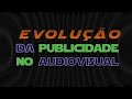 Evoluo da publicidade no audiovisual  meio  mensagem