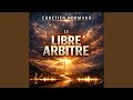 LE LIBRE ARBITRE