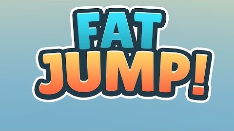 Fat Jump! ( Early Access ) Android/iOS Gameplay