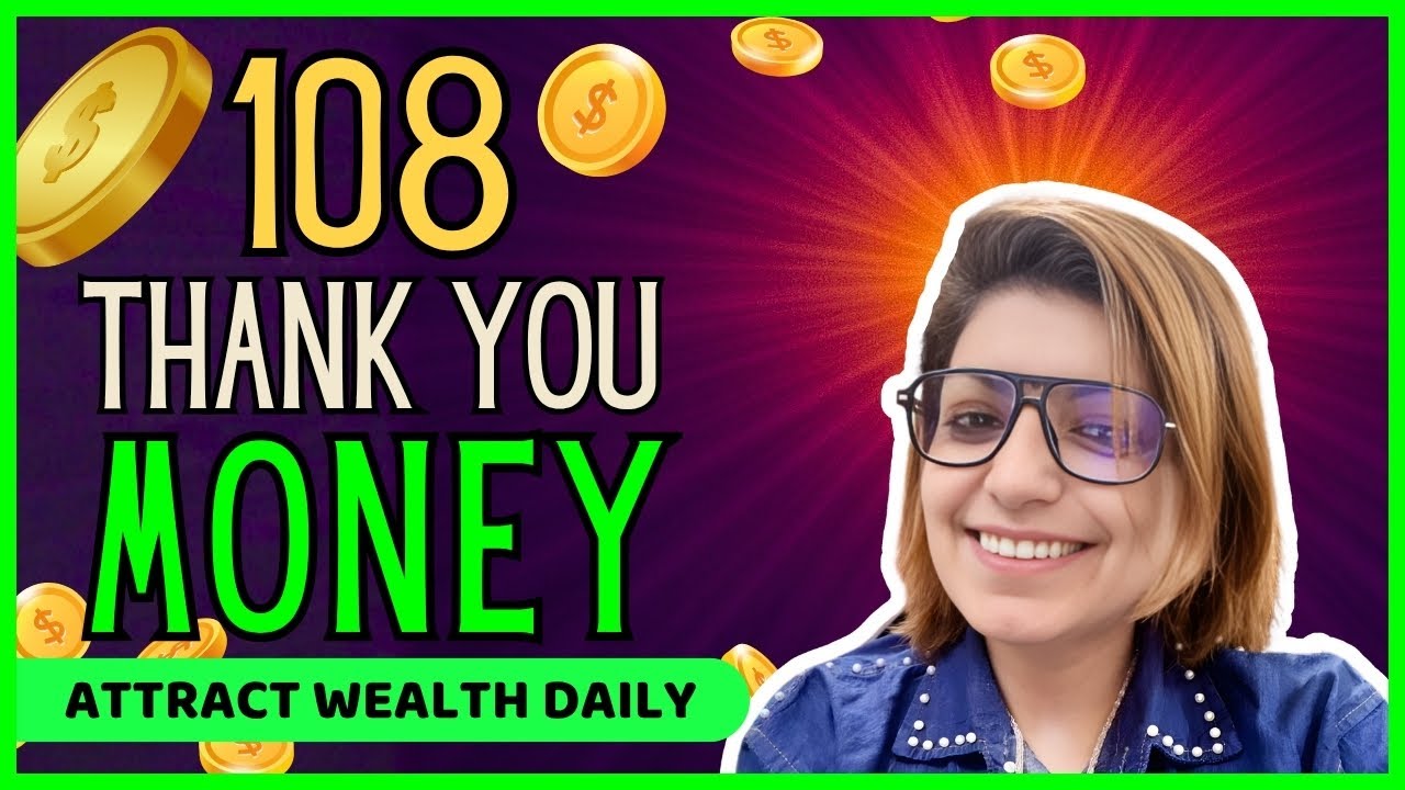 108 Powerful Gratitude - Thank you Affirmations to Attract Money and Wealth | Dr Neelam Ravi 