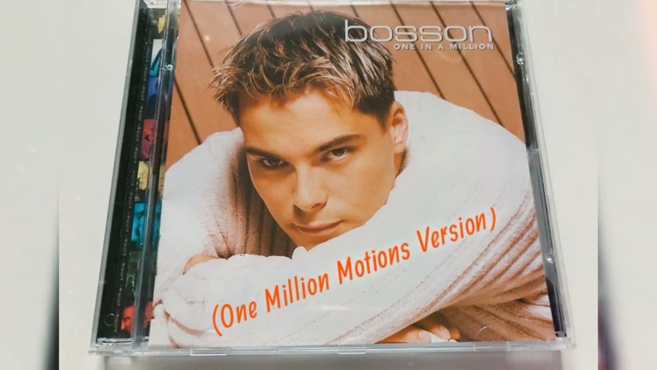 One In A Million (One Million Motions Version) Bosson