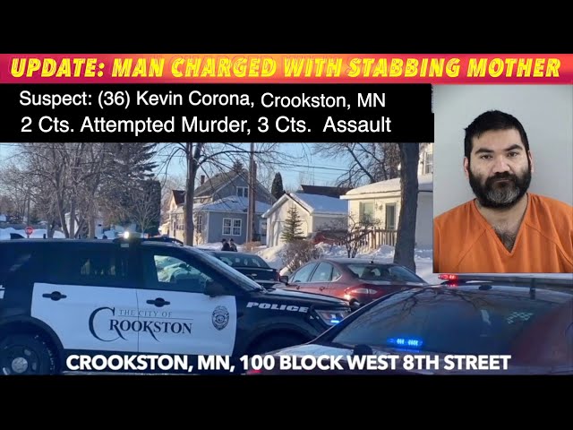 UPDATE: Crookston Man Charged With Stabbing His Mother