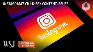How Instagram's Algorithm Connects Vast Pedophile Networks | WSJ Tech News Briefing