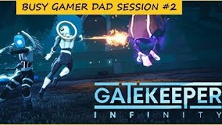 Gatekeeper Infinity | Session #2