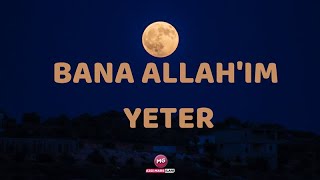 Bana Allahım Yeter
