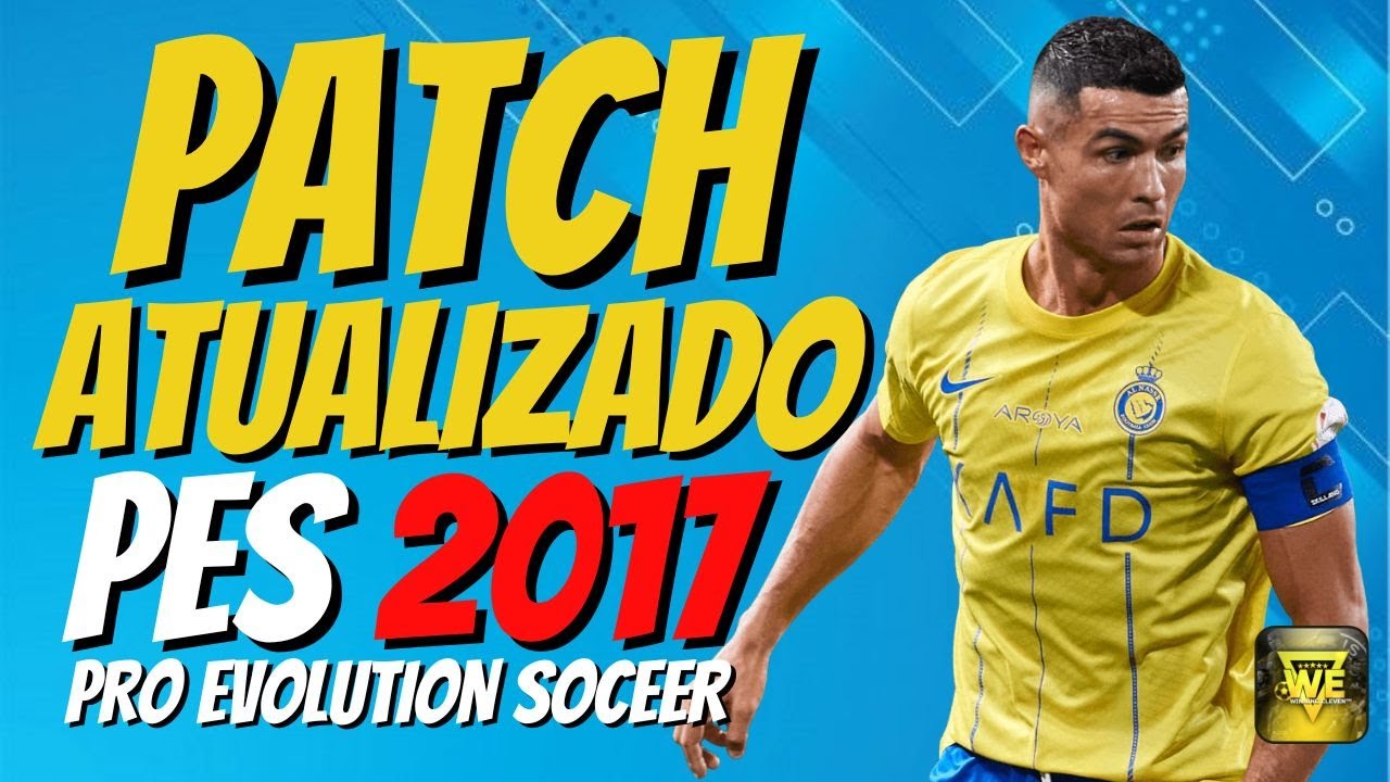 PATCH PES 2017 ATUALIZADO TEMPORADA 24 COM FACES E UNIFORMES,  TRANSFERÊNCIAS