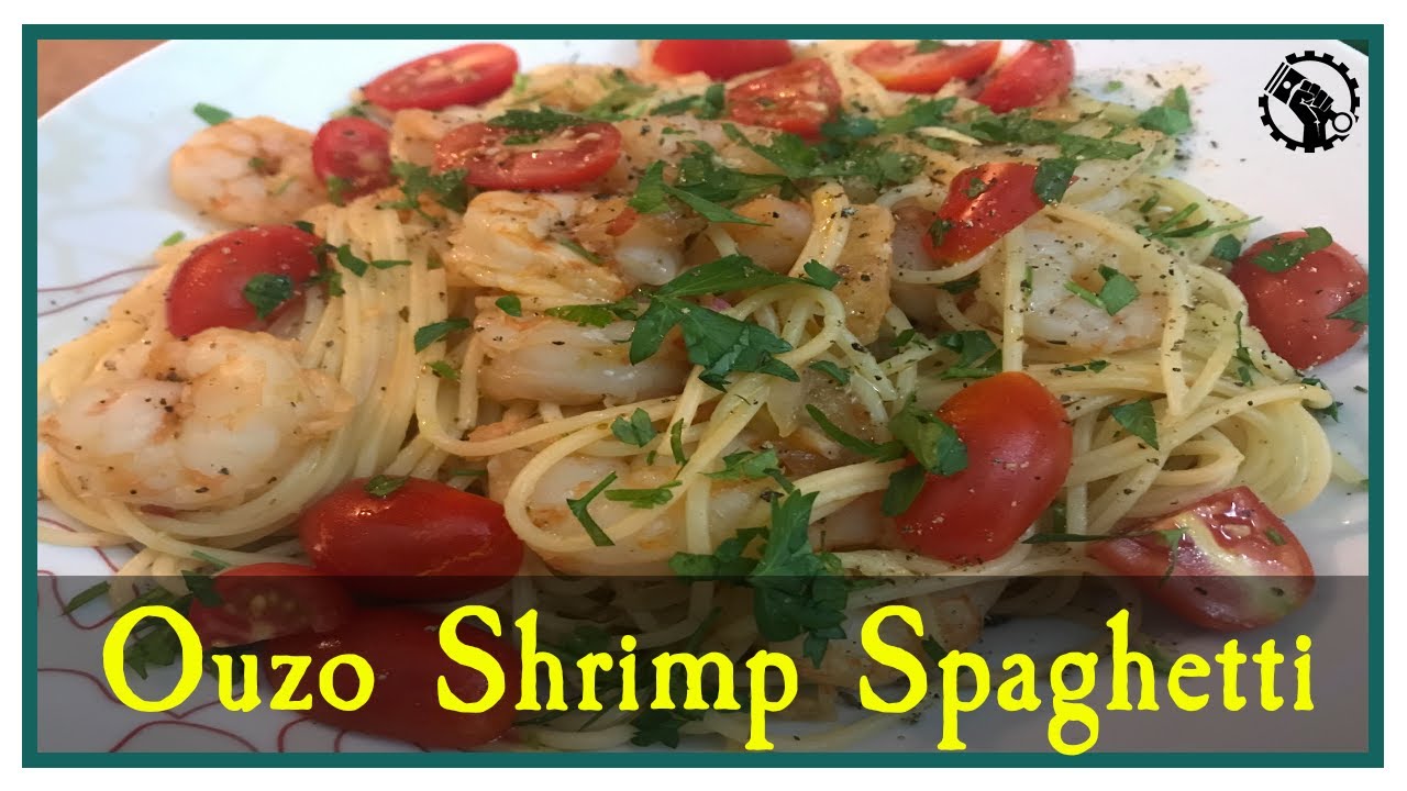 Ouzo And Shrimp Spaghetti - A Perfect Pairing!