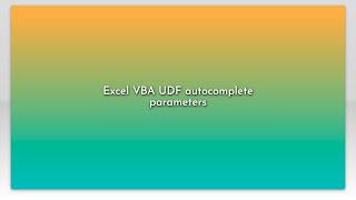 Excel VBA UDF autocomplete parameters