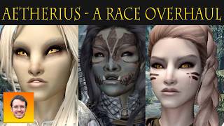 MAKE Skyrim RACES Actually MATTER Beyond Level 10 (AETHERIUS - A Race Overhaul Mod Showcase)