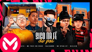 SIGO NA FÉ DO PAI - Bielzin, MC Poze do Rodo, MC Ryan SP e Salvador da Rima (Neo Beats)