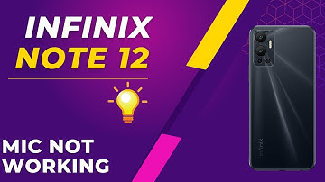 Infinix Note 12 Microphone Problem Fix || Mic Notworking on calls
