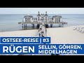 RÜGEN | Von Sellin und Göhren nach Middelhagen | Ep3