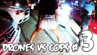 Drones vs COPS # 3