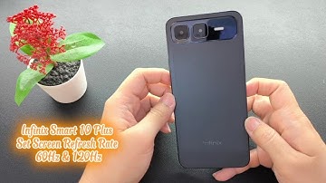 Infinix Smart 10 Plus Set Screen Refresh Rate 60Hz & 120Hz