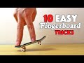 10 EASY FINGERBOARD TRICKS!