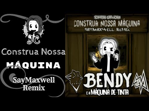 Build our Machine (SayMaxwell REMIX) [em Português] - Bendy and the Ink Machine