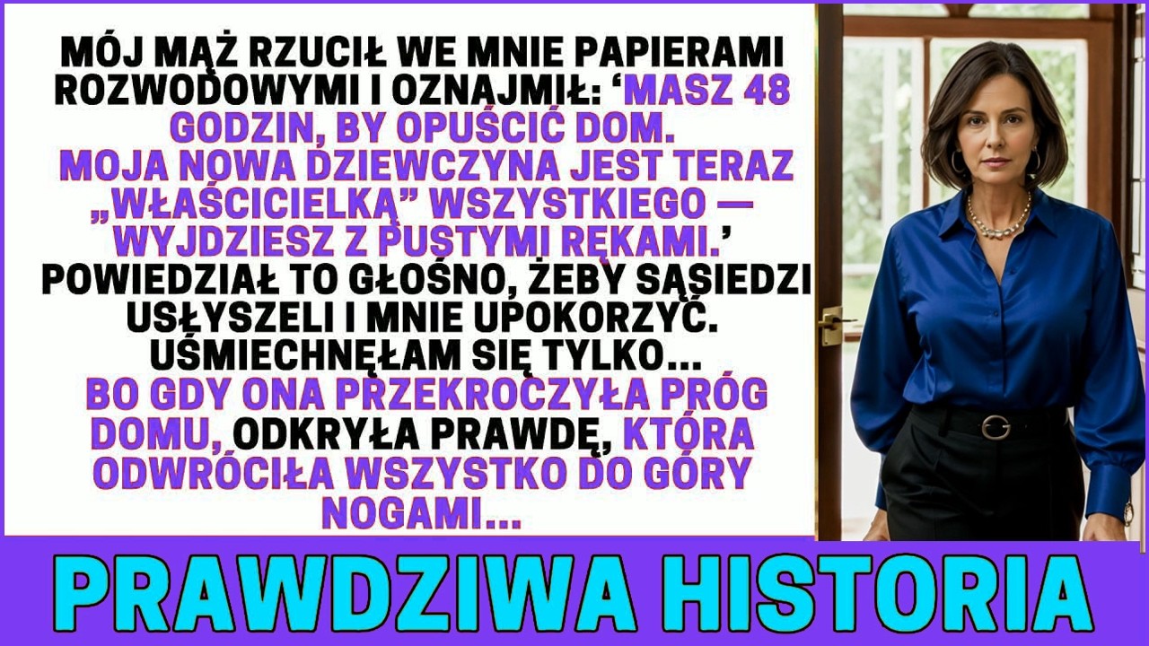 Zimny listopadowy poranek. Mój mąż Marek wrzucił na kuchenny stół papiery rozwodowe i powiedział: „Masz 48 godzin, żeby opuścić ten dom. Moja nowa dziewczyna jest teraz właścicielką wszystkiego"....