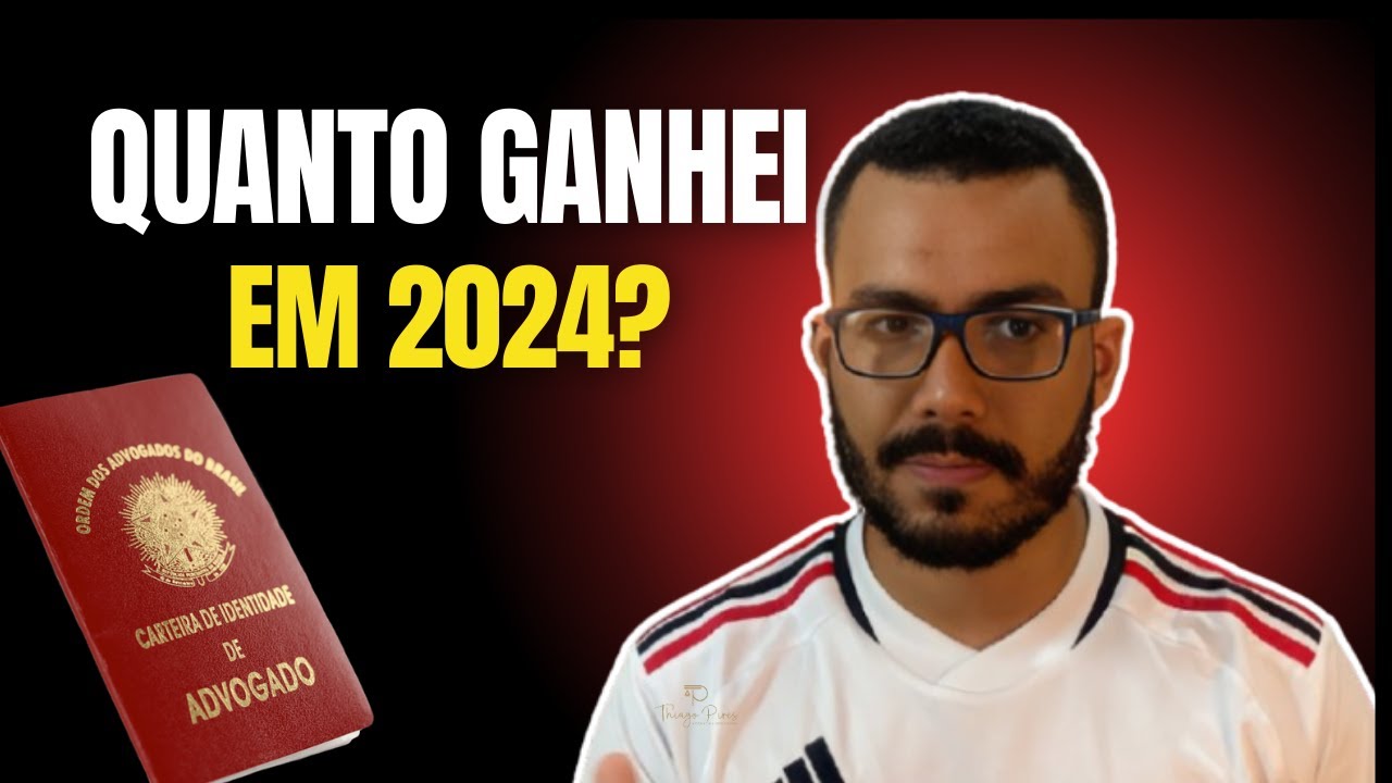 QUANDO GANHEI COM A ADVOCACIA EM 2024!