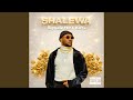SHALEWA Feat Kayl