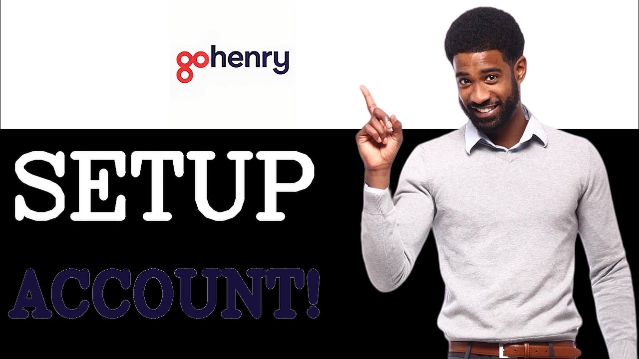 What Is GoHenry Account Setup (2025)