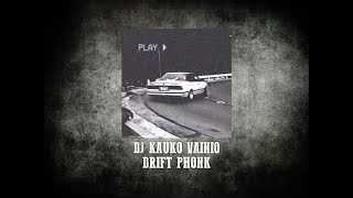 DJ Kauko Vainio - Drift Phonk (2020)
