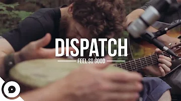 Dispatch - Feels So Good | OurVinyl Sessions