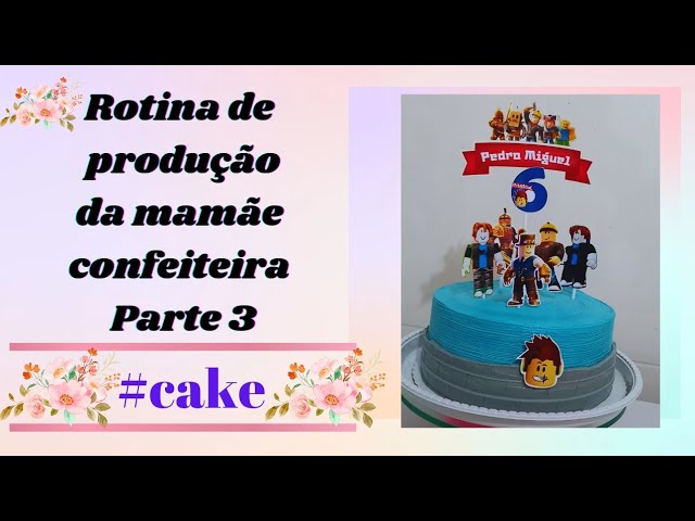 🎂Roblox😉 Tema que - Casa Do Bolo Atibaia - Confeitaria