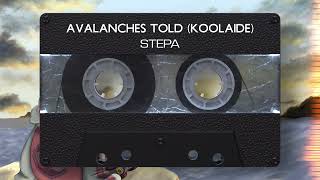 Stepa - Avalanches Told (Koolaide)