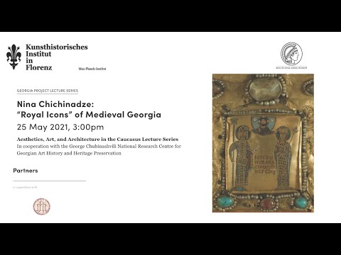 Nina Chichinadze: “Royal Icons” of Medieval Georgia