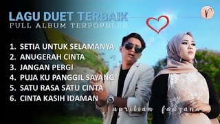 ❤️ Lagu Duet Terbaik 100% Fauzana & Aprilian Setia Untuk Selamanya Anugerah Cinta Full Album