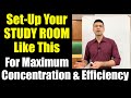 Set-up Your STUDY ROOM Like This For Maximum Concentration, Focus & Efficiency